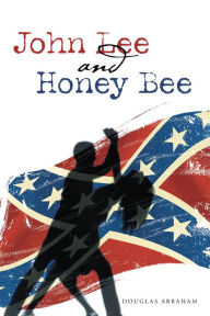 Title: John Lee and Honey Bee, Author: Douglas Abraham