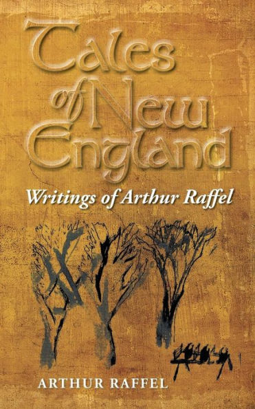 Tales of New England: Writings Arthur Raffel