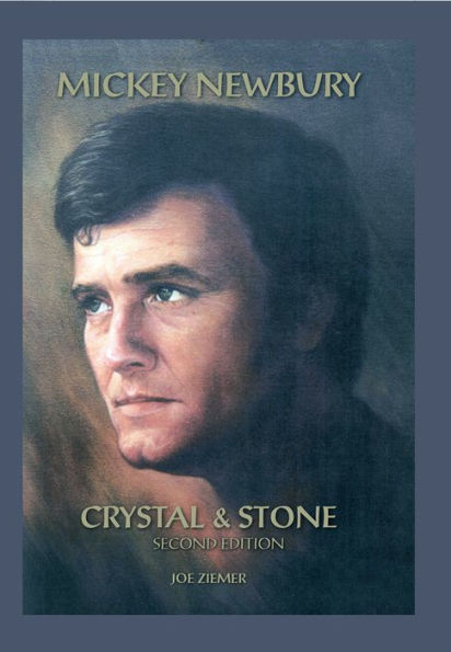 Mickey Newbury Crystal & Stone: Second Edition