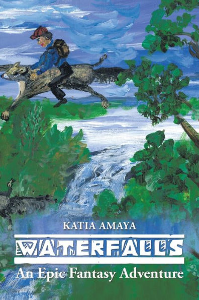 Waterfalls: An Epic Fantasy Adventure