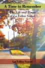 A Time to Remember: The Life and Times of La Vellea Samot