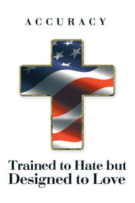 Title: Trained to Hate but Designed to Love, Author: Accuracy