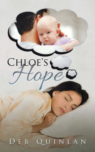 Title: Chloe's Hope, Author: Deb Quinlan