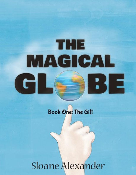 The Magical Globe: Book One: Gift