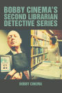 Bobby Cinema'S Second Librarian Detective Series: English