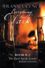 Translucence: Everything That'S Dark: Book Two of the Devil Speaks Louder