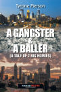 A Gangster & a Baller: A Tale of 2 Big Homies