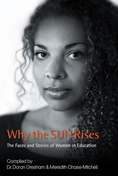 Why the SUN Rises: The Faces and Stories of Women in Education