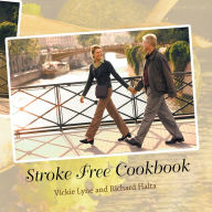 Title: Stroke Free Cookbook, Author: Vickie Lyne