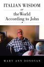 ITALIAN WISDOM: or the World According to John