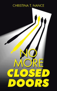 Title: No More Closed Doors, Author: Christina T. Nance