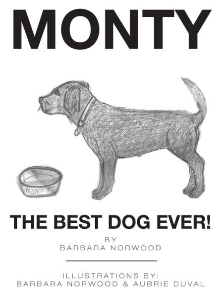 Monty the Best Dog Ever!