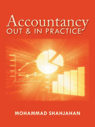 Title: Accountancy: Out & in Practice, Author: Mohammad Shahjahan