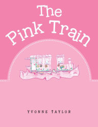 Title: The Pink Train, Author: Yvonne Taylor