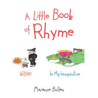 Title: A Little Book of Rhyme: Witches ; in My Imagination, Author: Marianne Bullen