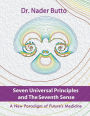 Seven Universal Principles and the Seventh Sense: A New Paradigm of Future's Medicine