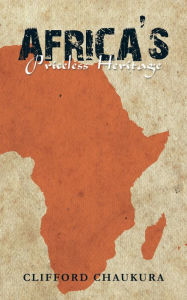 Title: Africa'S Priceless Heritage, Author: Clifford Chaukura