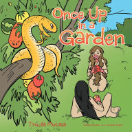 Title: Once Up in a Garden, Author: Trucila Mutasa