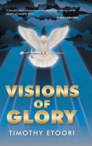 Title: Visions of Glory, Author: Timothy Etoori
