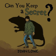 Title: Can You Keep a Secret?, Author: John Lowe