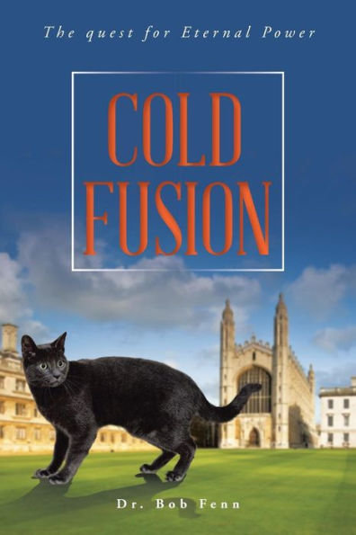 Cold Fusion: The quest for Eternal Power