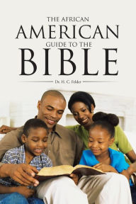 Title: The African American Guide to the Bible, Author: Dr. H. C. Felder