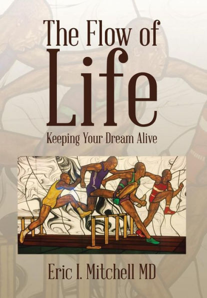 The Flow of Life: Keeping Your Dream Alive