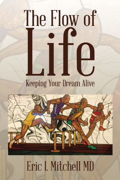 The Flow of Life: Keeping Your Dream Alive