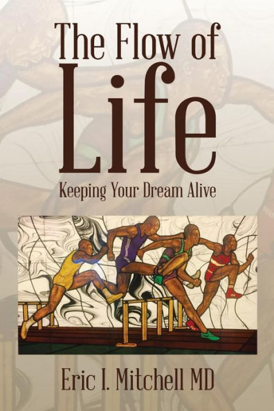 The Flow of Life: Keeping Your Dream Alive