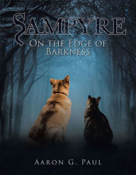 Title: Sampyre: On the Edge of Barkness, Author: Aaron G. Paul