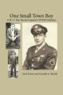 One Small Town Boy: A B-17 Top Turret Gunner'S Wwii Odyssey