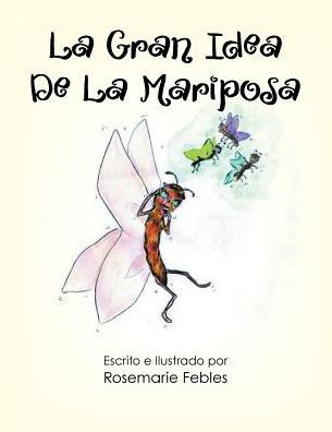 La Gran Idea De Mariposa