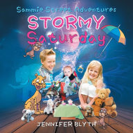 Title: Sammie Street Adventures: Stormy Saturday, Author: Jennifer Blyth