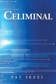 Title: Celiminal, Author: Pat Iezzi