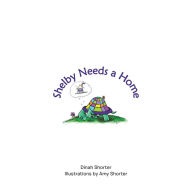 Title: Shelby Needs a Home, Author: Dinah M. Shorter