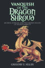 Vanquish of the Dragon Shroud: Murder, Intrigue, and the Hidden Wealth of the Red Nobility