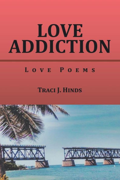 Love Addiction: Poems