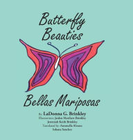 Title: Butterfly Beauties: Bellas Mariposas, Author: Ladonna G Brinkley