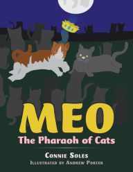 Title: Meo: The Pharaoh of Cats, Author: Connie Soles