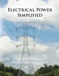 Title: Electrical Power Simplified, Author: Dr. Prashobh Karunakaran