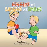 Title: Giggles and Laughs and Smiles, Author: Tonya Brickner