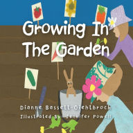 Title: Growing in the Garden, Author: Dianne Bassett-Giehtbrock