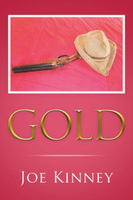 Title: Gold, Author: Joe Kinney