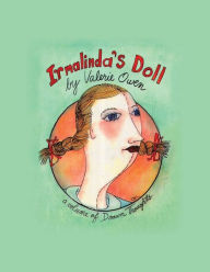 Title: Irmalinda's Doll: A Volume of Drawn Thoughts, Author: Valerie Owen