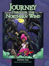 Title: Journey Through the Northern Wind, Author: Edmund Paul