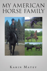 Title: My American Horse Family, Author: Karin Matey