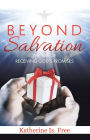 Beyond Salvation: The Art of Receiving God's Promises