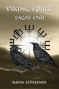 Title: Viking Spirit: Saga's End, Author: Susan Schaffner