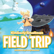 Title: Field Trip, Author: Kimberly Smallman