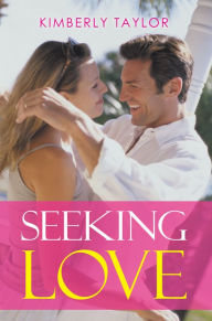 Title: Seeking Love, Author: Kimberly Taylor